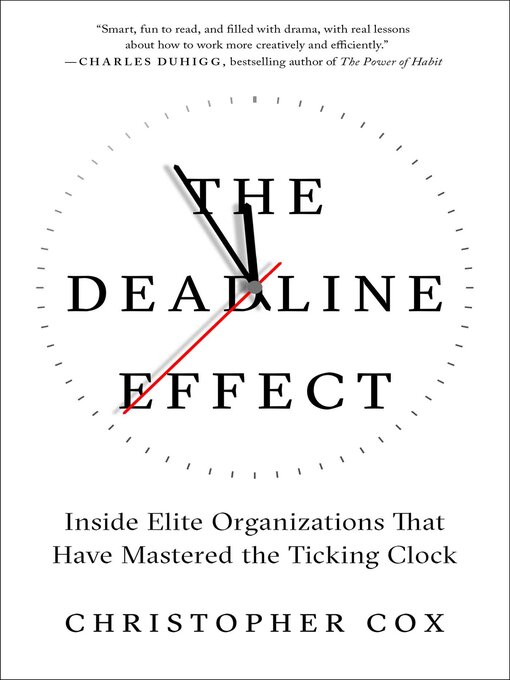 Title details for The Deadline Effect by Christopher Cox - Available